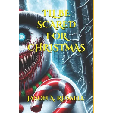 I'll Be Scared for Christmas: (Short Horror Stories)