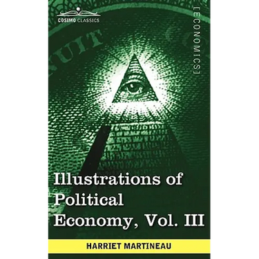 Illustrations of Political Economy, Vol. III (in 9 Volumes)
