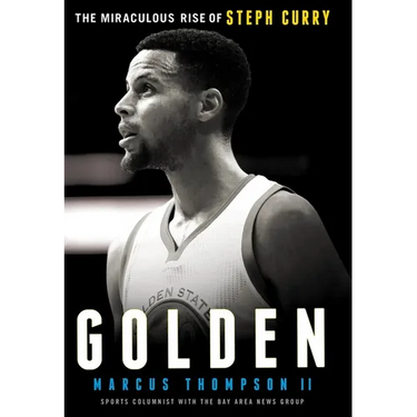 Golden: The Miraculous Rise of Steph Curry