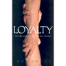 Loyalty: The Reach of the Noble Heart