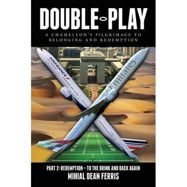 Double-Play: A Chameleon's Pilgrimage To Belonging And Redemption Part 2: Redemption - To The Brink And Back Again