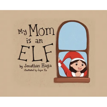 My Mom is an Elf!