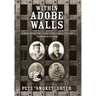 Within Adobe Walls: A history of the Yuma Territorial Prison from 1875 to 1909