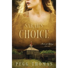 Sarah's Choice: Forts of Refuge - Book One