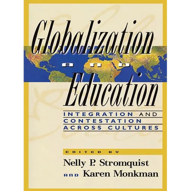 Globalization and Education: Integration and Contestation Across Cultures