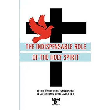 The Indispensable Role of the Holy Spirit