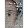 Something Like a Life