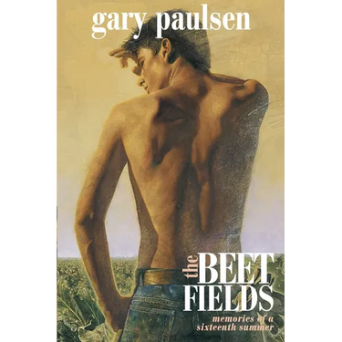The Beet Fields: Memories of a Sixteenth Summer
