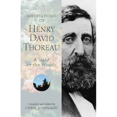 Meditations of Henry David Thoreau: A Light in the Woods