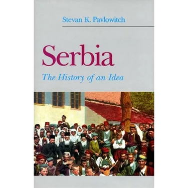 Serbia: The History of an Idea