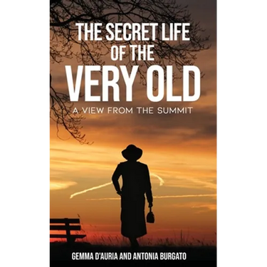 The Secret Life of the Very Old: A View from the Summit