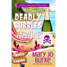 Deadly Bubbles in the Wine
