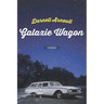 Galaxie Wagon: Poems