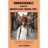 Unbreakable Book One: Wrong Place, Wrong Time