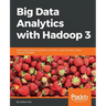 Big Data Analytics with Hadoop 3