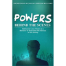 Powers Behind the Scenes