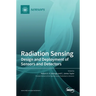 Radiation Sensing: Design and Deployment of Sensors and Detectors