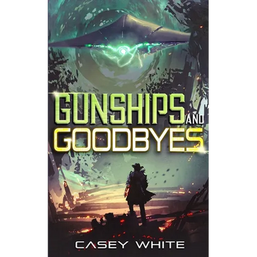 Gunships and Goodbyes