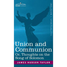 Union and Communion Or, Thoughts on the Song of Solomon