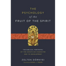 The Psychology of the Fruit of the Spirit: The Biblical Portrayal of the Christlike Character and Its Development