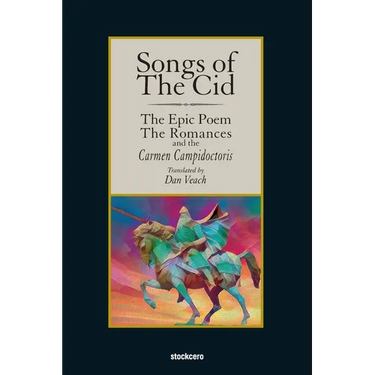 Songs of The Cid - The Epic Poem the Romances and the Carmen Campidoctori