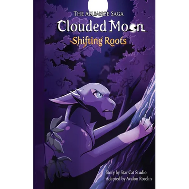 The Alliance Saga - Clouded Moon #1: Shifting Roots