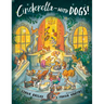 Cinderella--With Dogs!