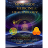 Mind-Body Medicine & Healthology: Mind-Body-Spirit Science & Practice