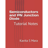 Semiconductors and PN Junction Diode: Tutorial Notes