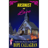 Arsonist and Lace: A Garden Girls Cozy Mystery