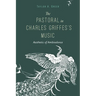 The Pastoral in Charles Griffes's Music: Aesthetic of Ambivalence