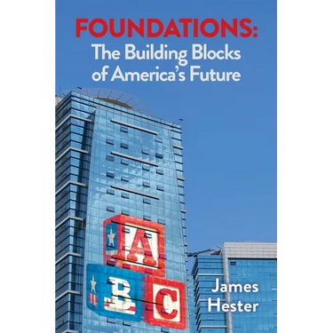 Foundations: The Building Blocks of America's Future