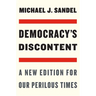 Democracy's Discontent: A New Edition for Our Perilous Times