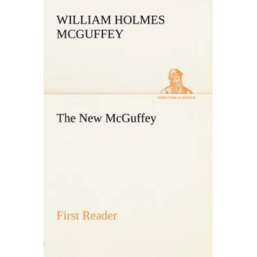 The New McGuffey First Reader