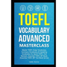 TOEFL Vocabulary Advanced Masterclass