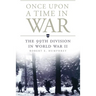 Once Upon a Time in War: The 99th Division in World War II Volume 18