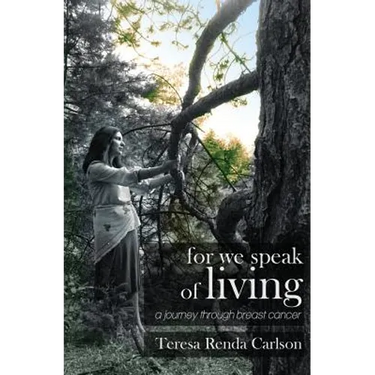 For We Speak of Living: A Journey Through Breast Cancer