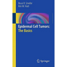 Epidermal Cell Tumors: The Basics