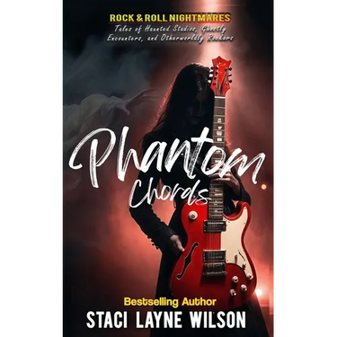 Rock & Roll Nightmares: Phantom Chords: True Tales of Haunted Studios, Ghostly Encounters, and Otherworldly Rockers
