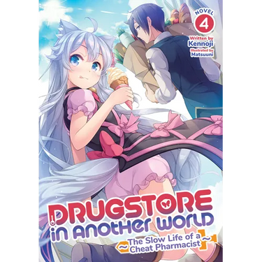 Drugstore in Another World: The Slow Life of a Cheat Pharmacist (Light Novel) Vol. 4