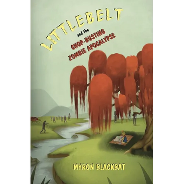 Littlebelt and the Chop-Busting Zombie Apocalypse