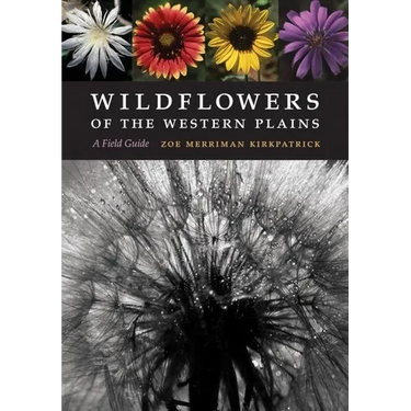 Wildflowers of the Western Plains: A Field Guide