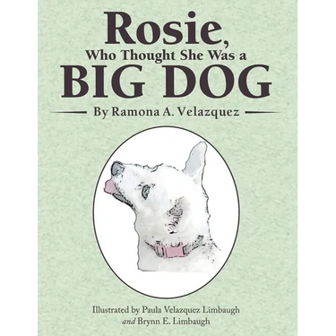 Rosie, Who Thought She Was a Big Dog