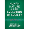 Human Nature and the Evolution of Society