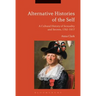 Alternative Histories of the Self: A Cultural History of Sexuality and Secrets, 1762-1917