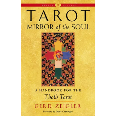 Tarot: Mirror of the Soul: A Handbook for the Thoth Tarot