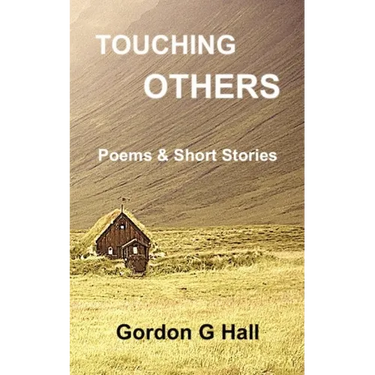 Touching Others: Poems and Short Stories