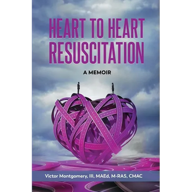 Heart to Heart Resuscitation: A Memoir