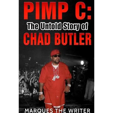 Pimp C: The Untold Story of Chad Butler