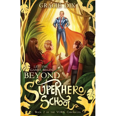 Beyond Superhero School: Let the Games Begin!: Let the Games Begin!